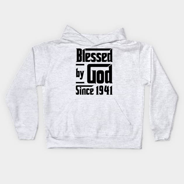 Blessed By God Since 1941 82nd Birthday Kids Hoodie by JeanetteThomas